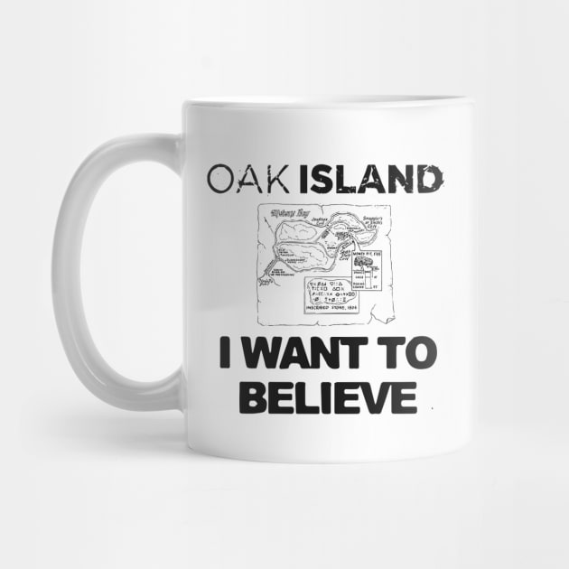 Oak Island I Want to Believe by OakIslandMystery